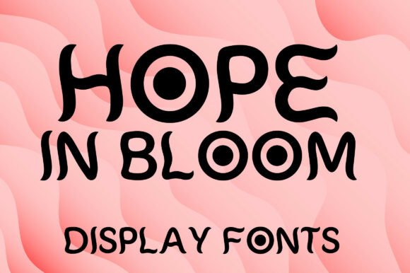Hope in Bloom Font