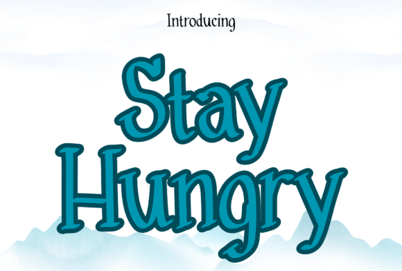 Stay Hungry Font for Creative Campaigns