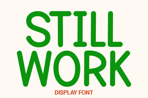 Still Work Font Review